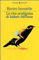 La vita prodigiosa di Isidoro Sifflotin