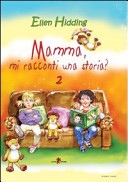 Mamma, mi racconti una storia? Vol 2. Primavera