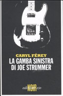 La gamba sinistra di Joe Strummer