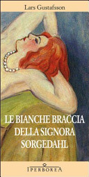 Le bianche braccia della signora Sorgedahl